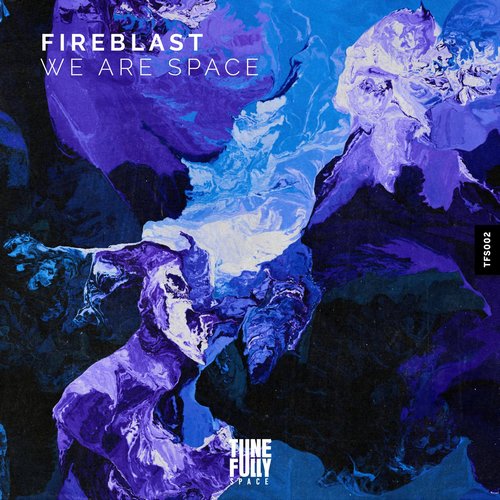 Fireblast - We Are Space [TFS002]